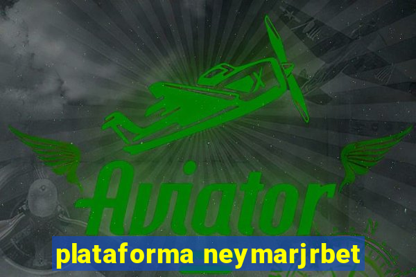 plataforma neymarjrbet